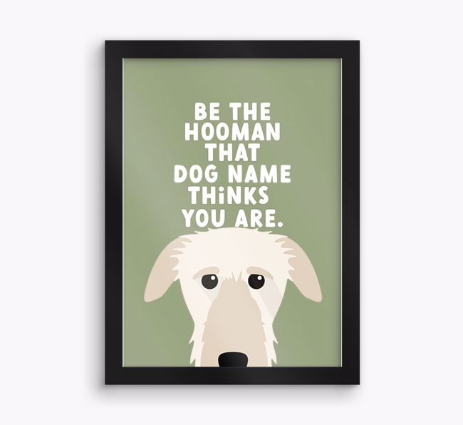 Be The Hooman: Personalised {breedFullName} Framed Print